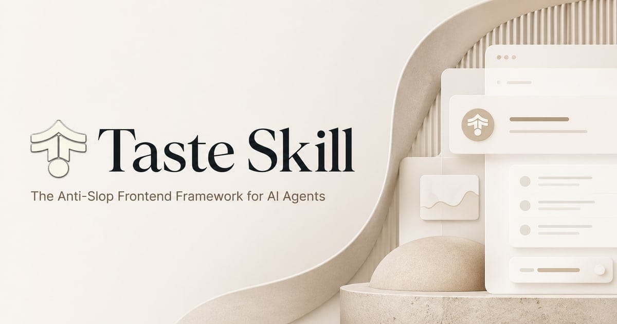 Taste Skill's official visual positions the project as an anti-template frontend framework for agents