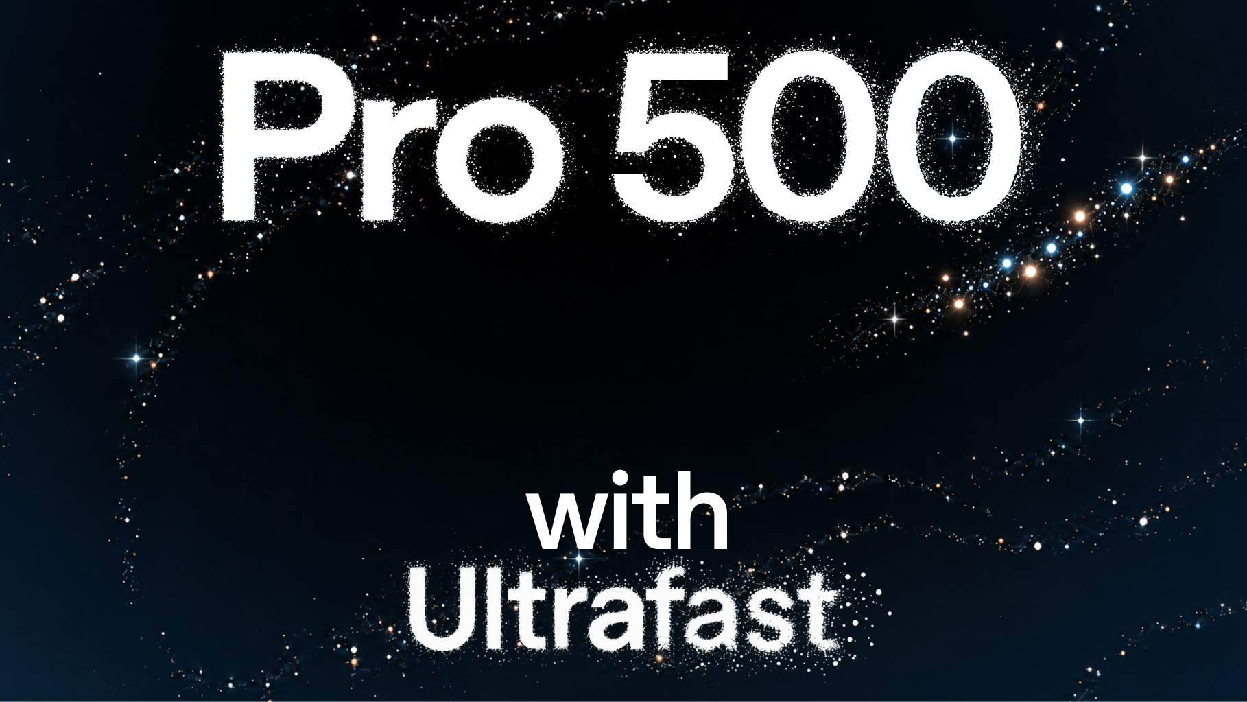 OpenAI 官方圖：Pro 500 with Ultrafast 字樣，背景是星空