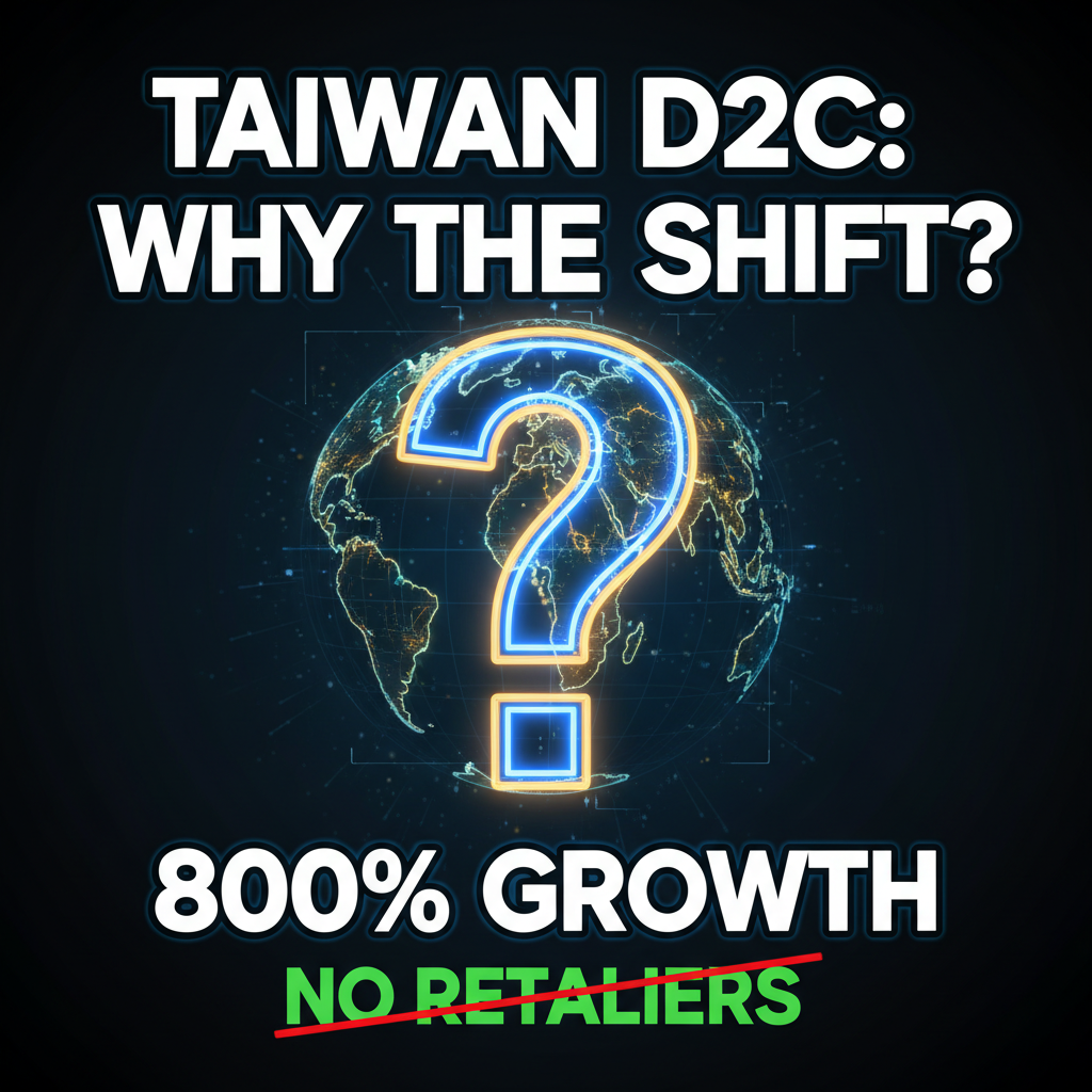 Taiwan D2C Landscape: Why Local Brands Are Going Direct